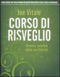 Corso di risveglio. Diventa artefice della tua felicità book