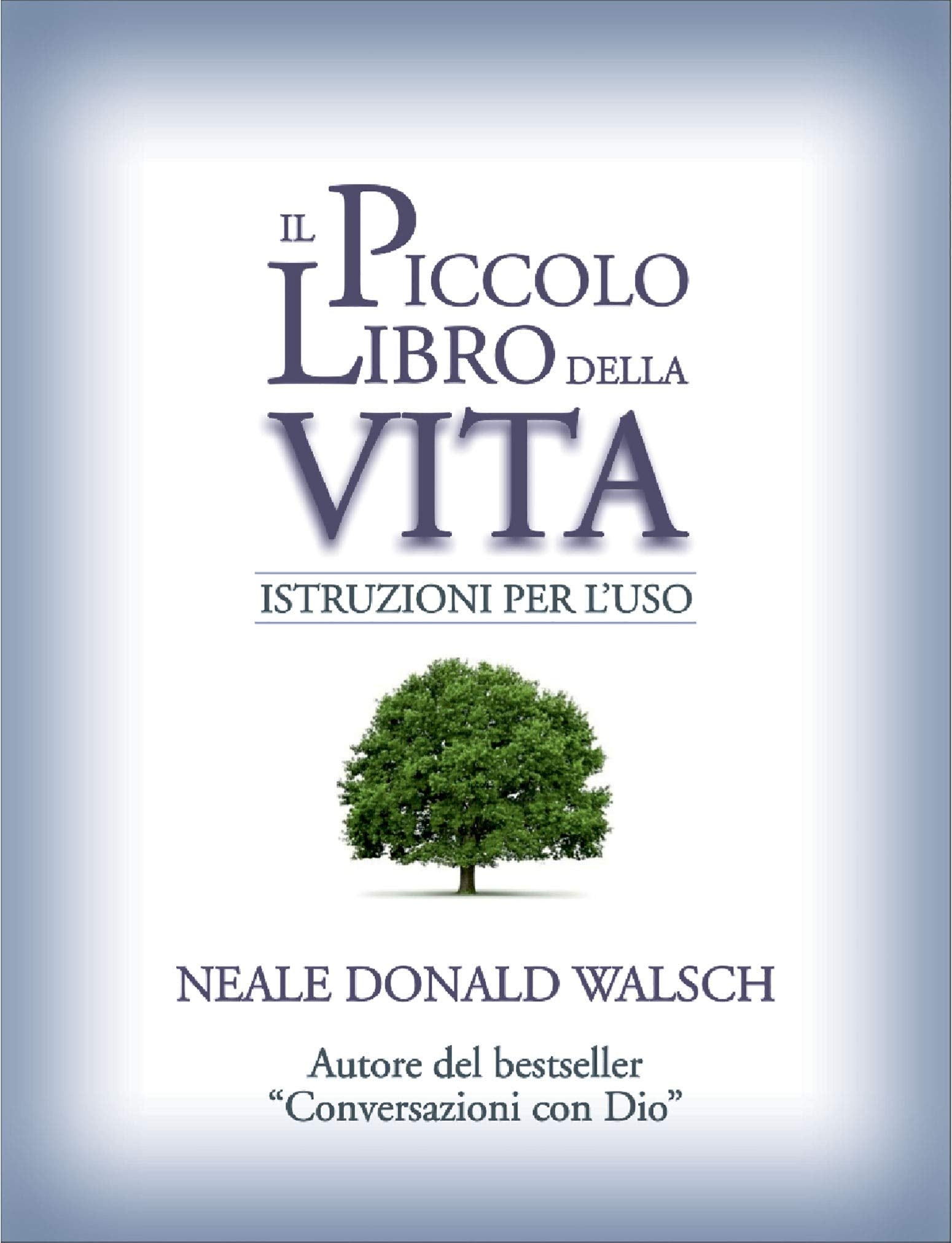 Il piccolo libro della vita. Istruzioni per l'uso book