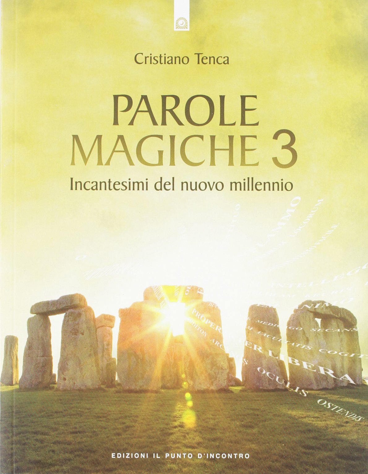 Parole magiche. Incantesimi per il nuovo millennio (Vol. 3) book
