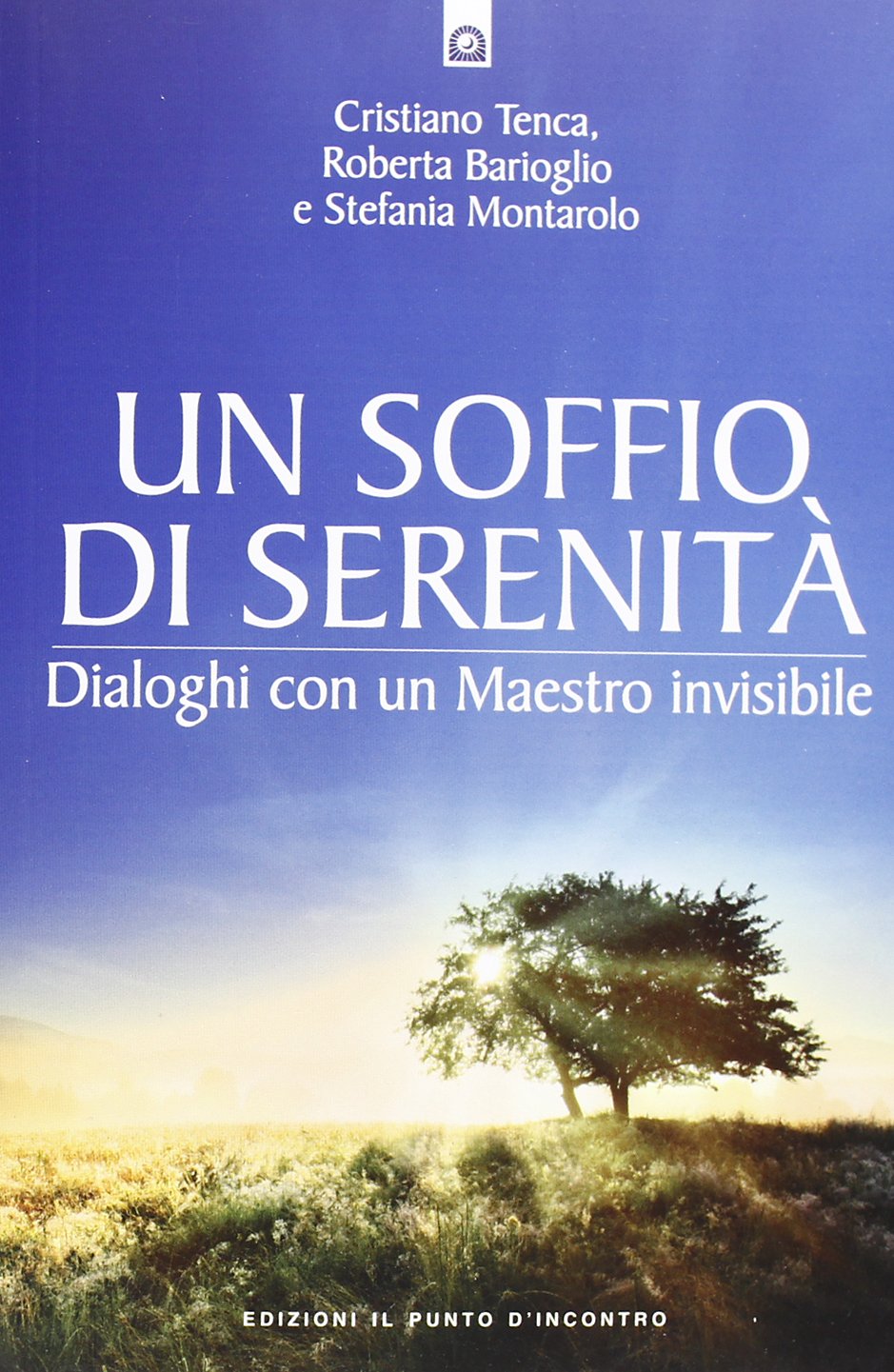 Un soffio di serenità. Dialogo con un maestro invisibile book