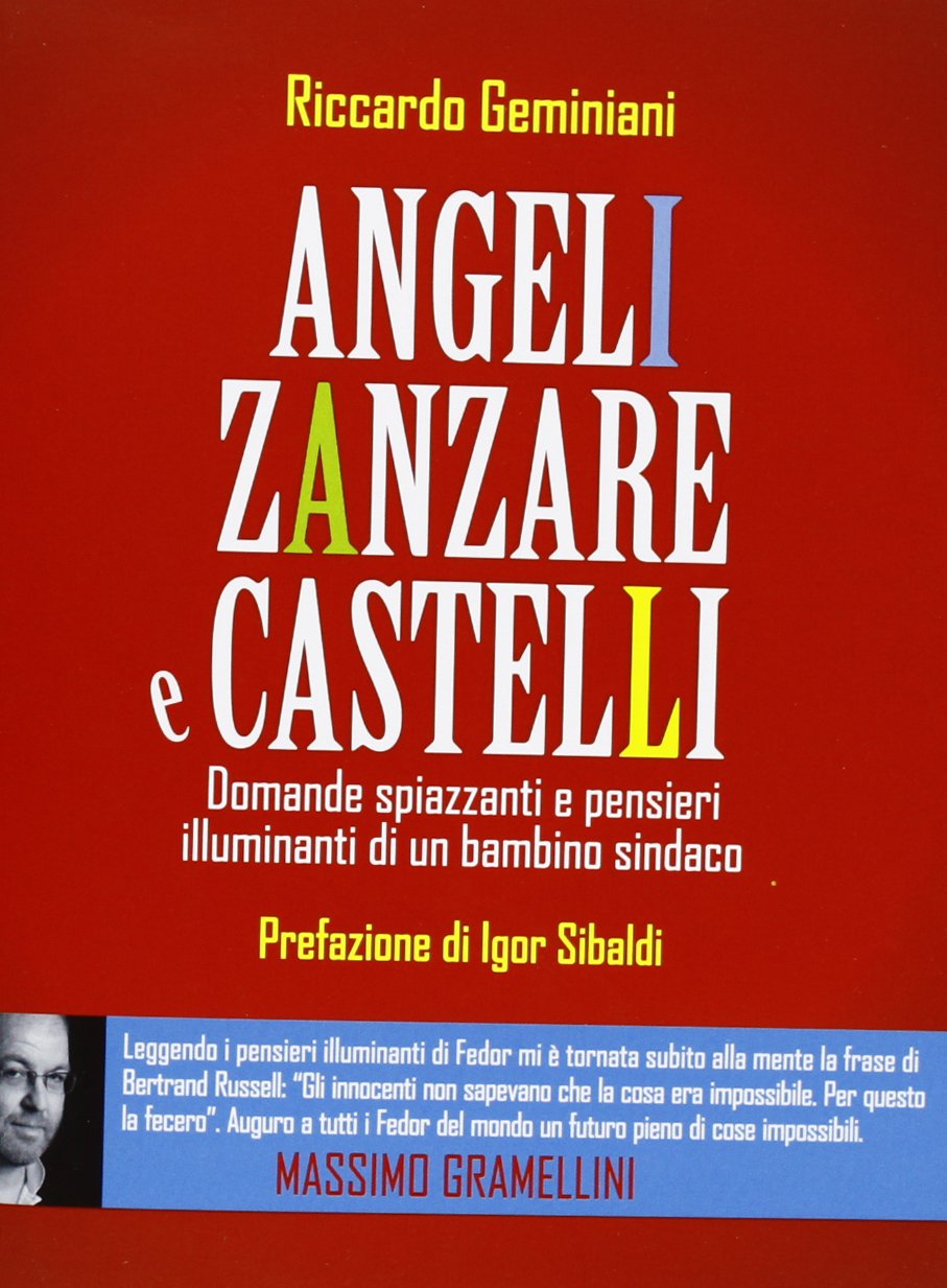 Angeli, zanzare e castelli. Domande spiazzanti e pensieri illuminanti di un bambino sindaco book