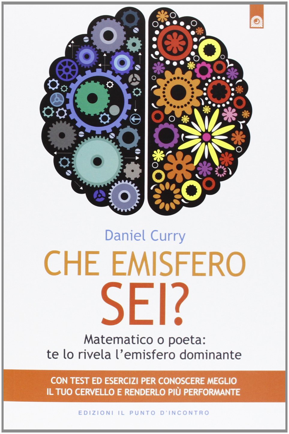 Che emisfero sei? Matematico o poeta: te lo rivela l'emisfero dominante Books
