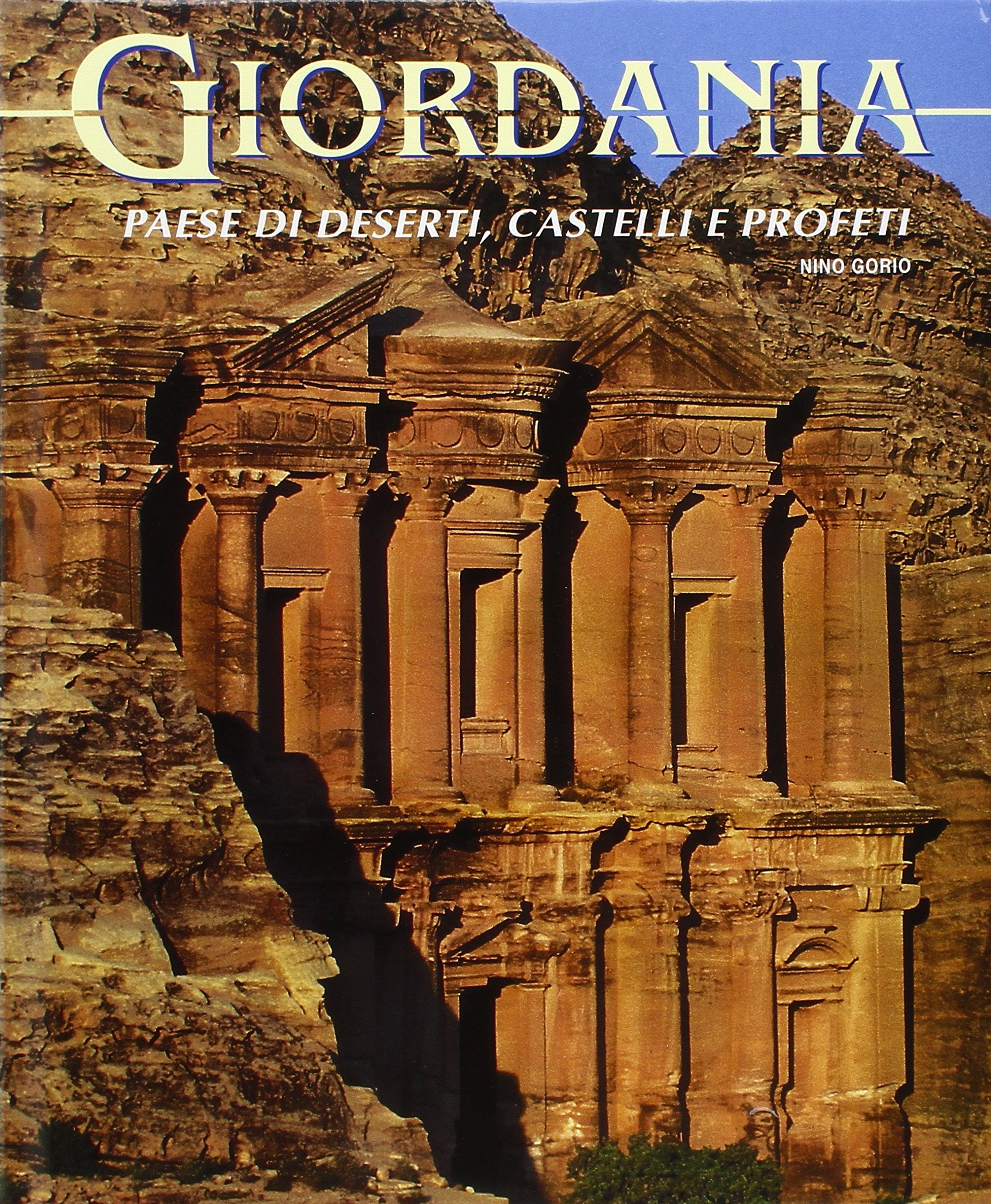 Giordania. Paese di deserti, castelli e profeti. Ediz. illustrata book