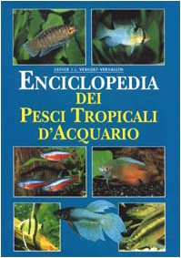 Enciclopedia dei pesci tropicali d'acquario. Ediz. illustrata book