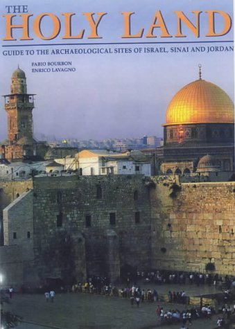 The Holy Land: Guide to the Archaeological Sites of Israel, Sinai and Jordan Social Sciences
