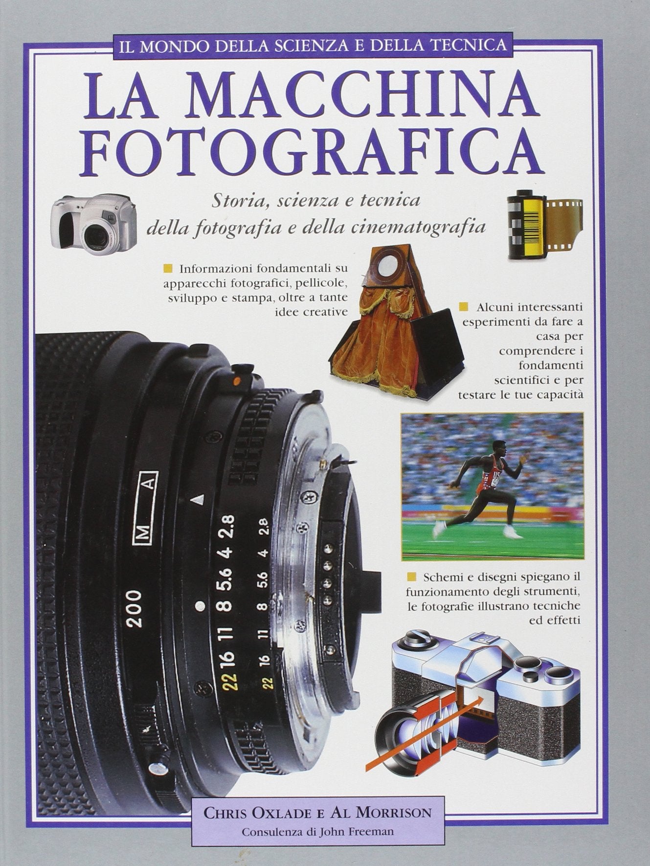 La macchina fotografica. Storia, scienza e tecnica della fotografia e della cinematografia. Ediz. illustrata book