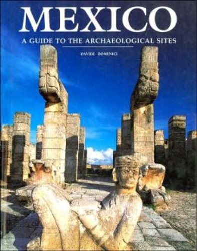 Mexico: A Guide to the Archaeological Sites Social Sciences