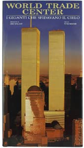 World Trade Center. I giganti che sfidavano il cielo. Ediz. illustrata Architecture
