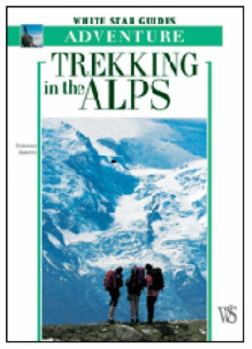 Trekking in the Alps (Le guide White Star) Leisure, Home & Garden