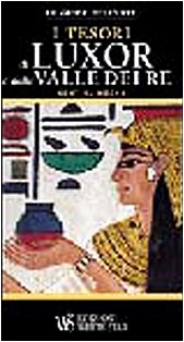 I tesori di Luxor e della valle dei Re. Ediz. illustrata book