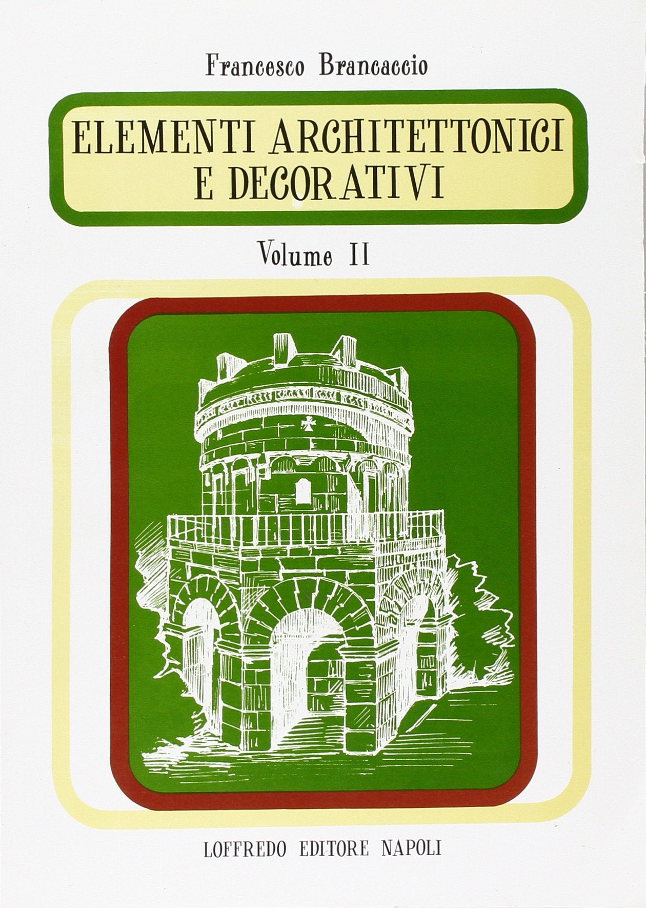 Elementi architettonici e decorativi. Per il Liceo scientifico (Vol. 2) book
