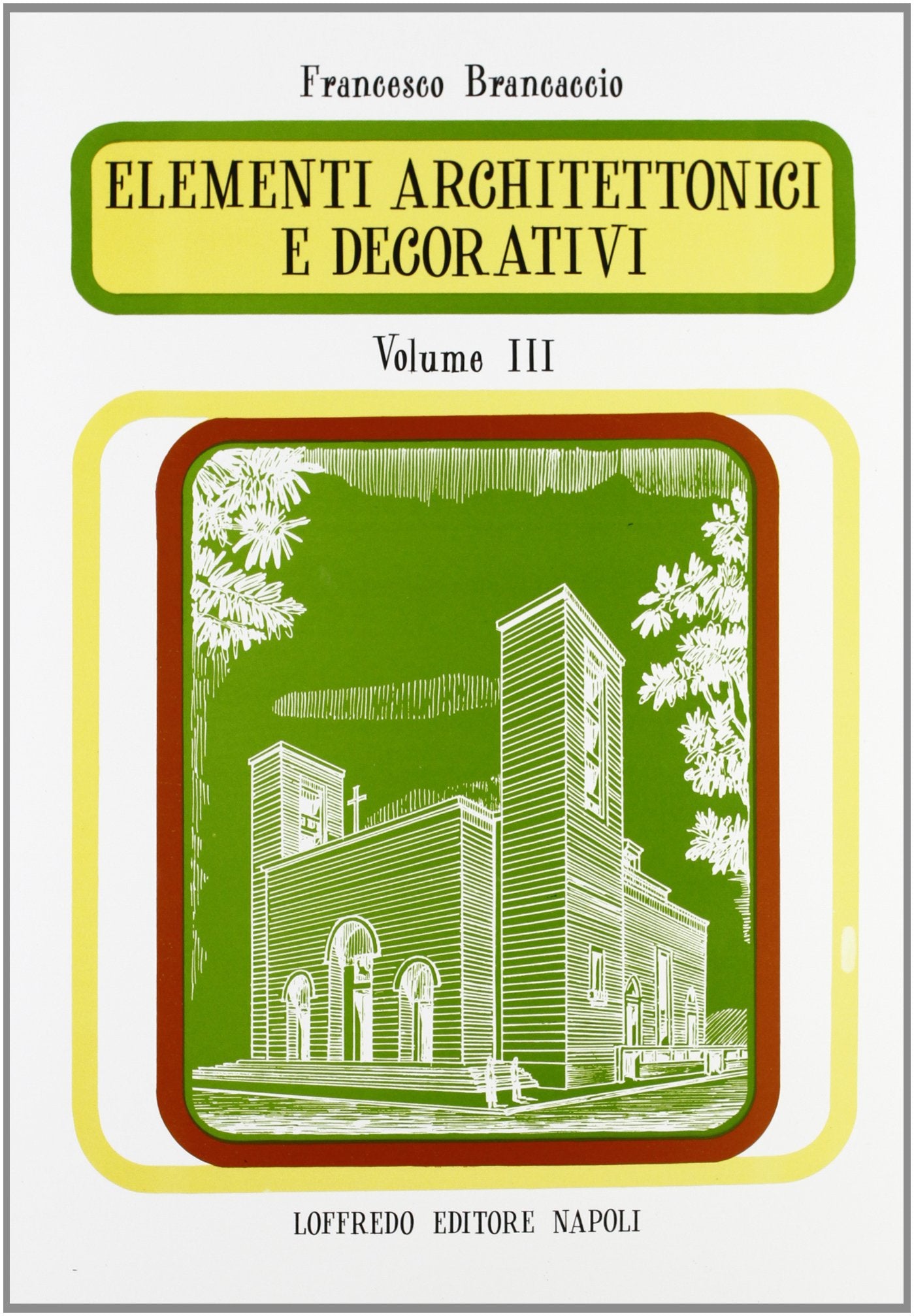 Elementi architettonici e decorativi. Per il Liceo scientifico (Vol. 3) book