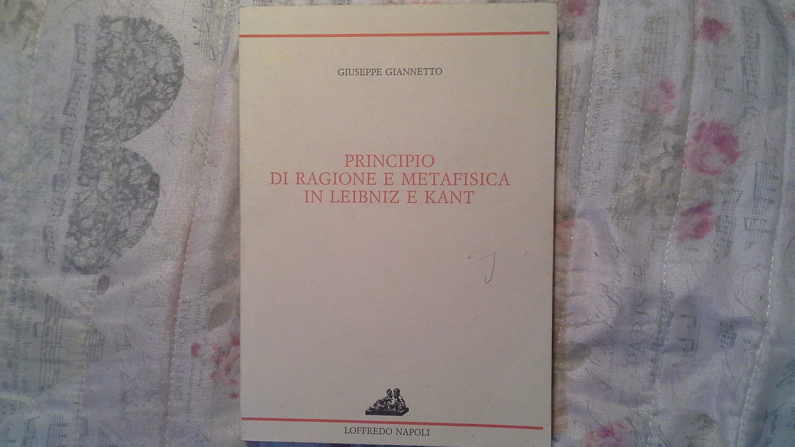 Principio di ragione e metafisica in Leibniz e Kant (Definizioni) Philosophy