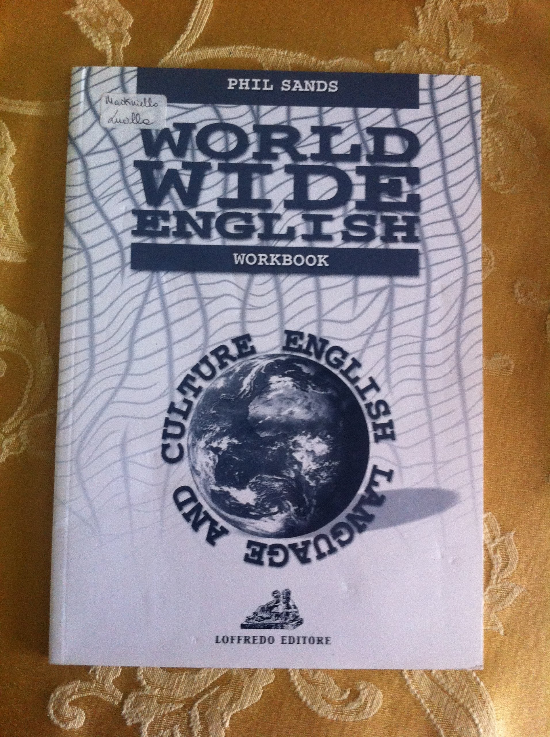World wide English. Per le Scuole superiori book