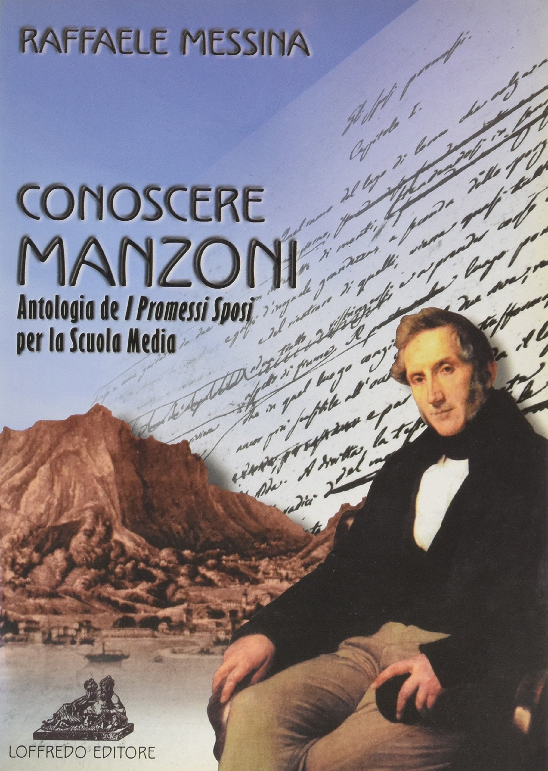 Conoscere Manzoni. Antologia de «I Promessi sposi». Per la Scuola media Non-fiction