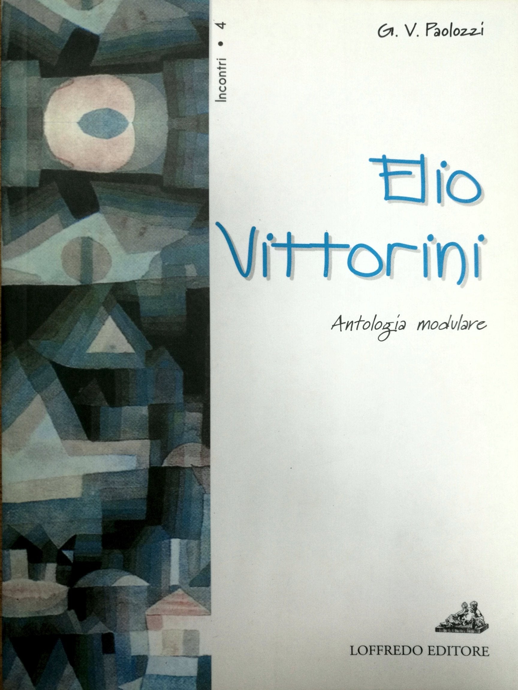 Elio Vittorini. Antologia modulare. Per le Scuole superiori book