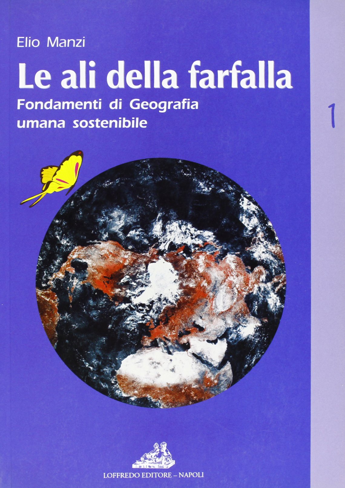 Le ali della farfalla. Fondamenti di geografia umana sostenibile (Vol. 1) book