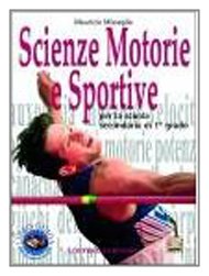 Scienze motorie e sportive. Per le Scuole superiori book