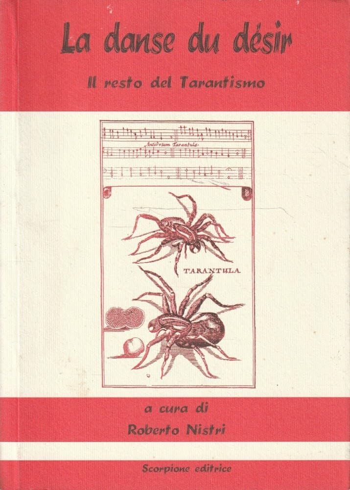 La danse du desir. Il resto del tarantismo book