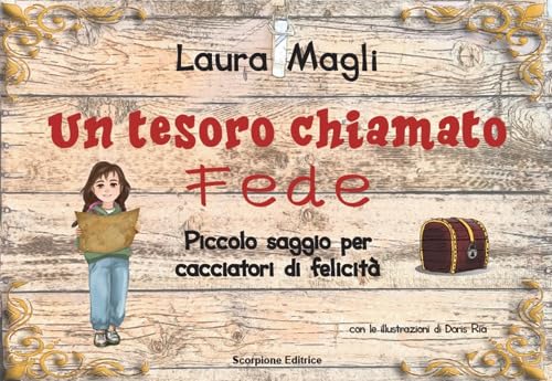 Un tesoro chiamato fede. Piccolo saggio per cacciatori di felicità book
