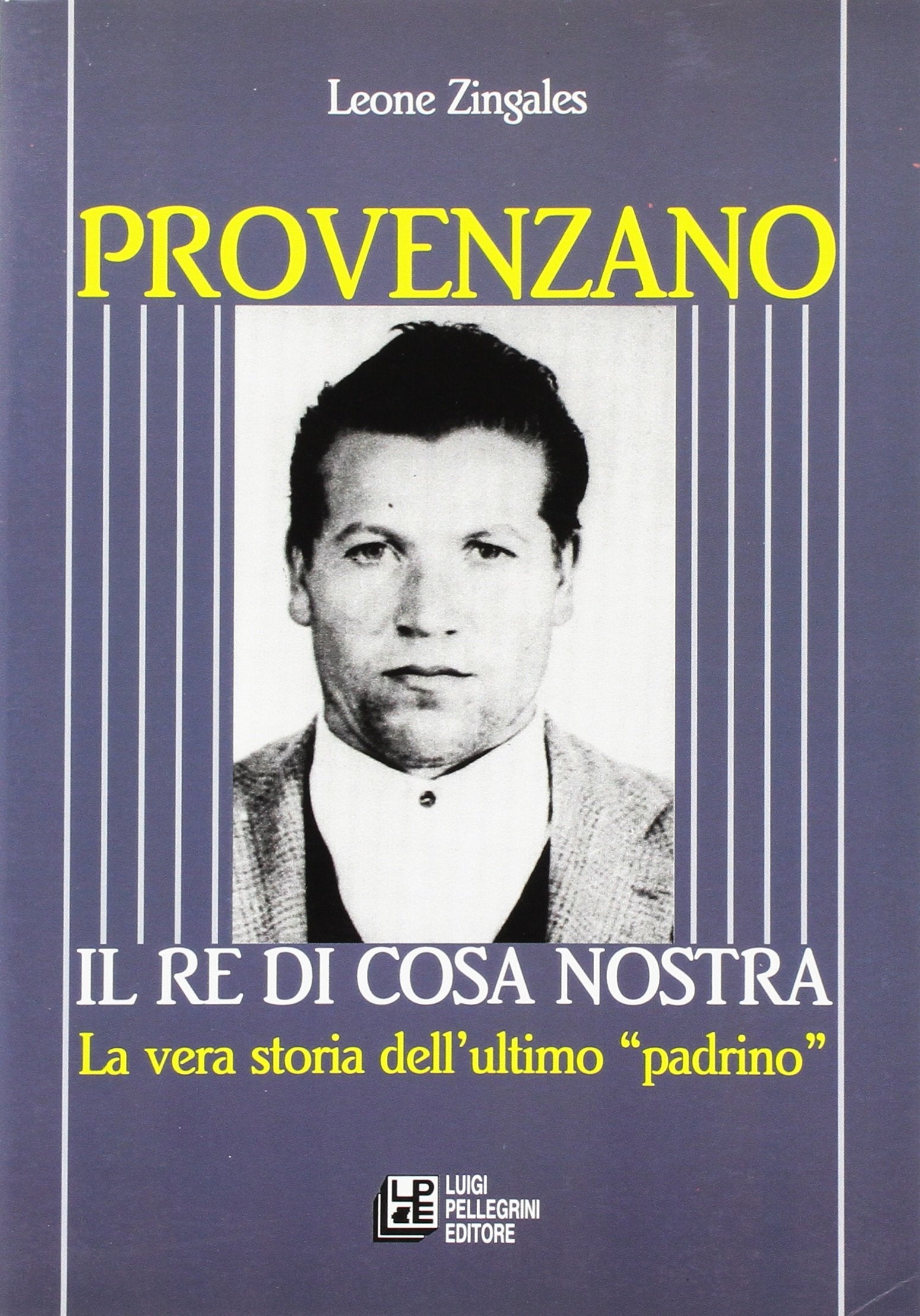 Provenzano. Il re di Cosa Nostra. La vera storia dell'ultimo padrino book