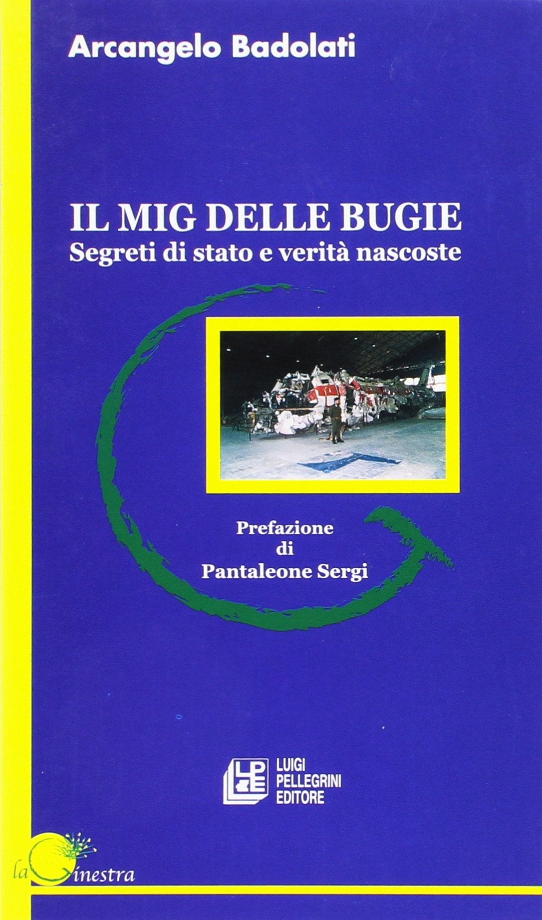Il Mig delle bugie. Segreti di Stato e verità nascoste Social Sciences Books