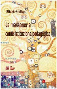 La massoneria come istituzione pedagogica Books