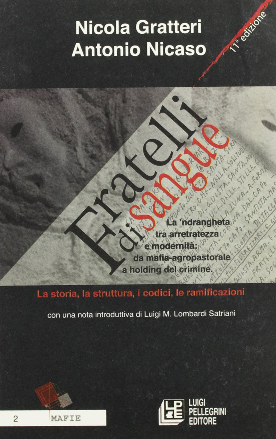 Fratelli di sangue. La 'ndrangheta tra arretratezza e modernità: da mafia agro-pastorale a holding del crimine. La storia, la struttura, i codici, le ramificazioni Crime & Thrillers