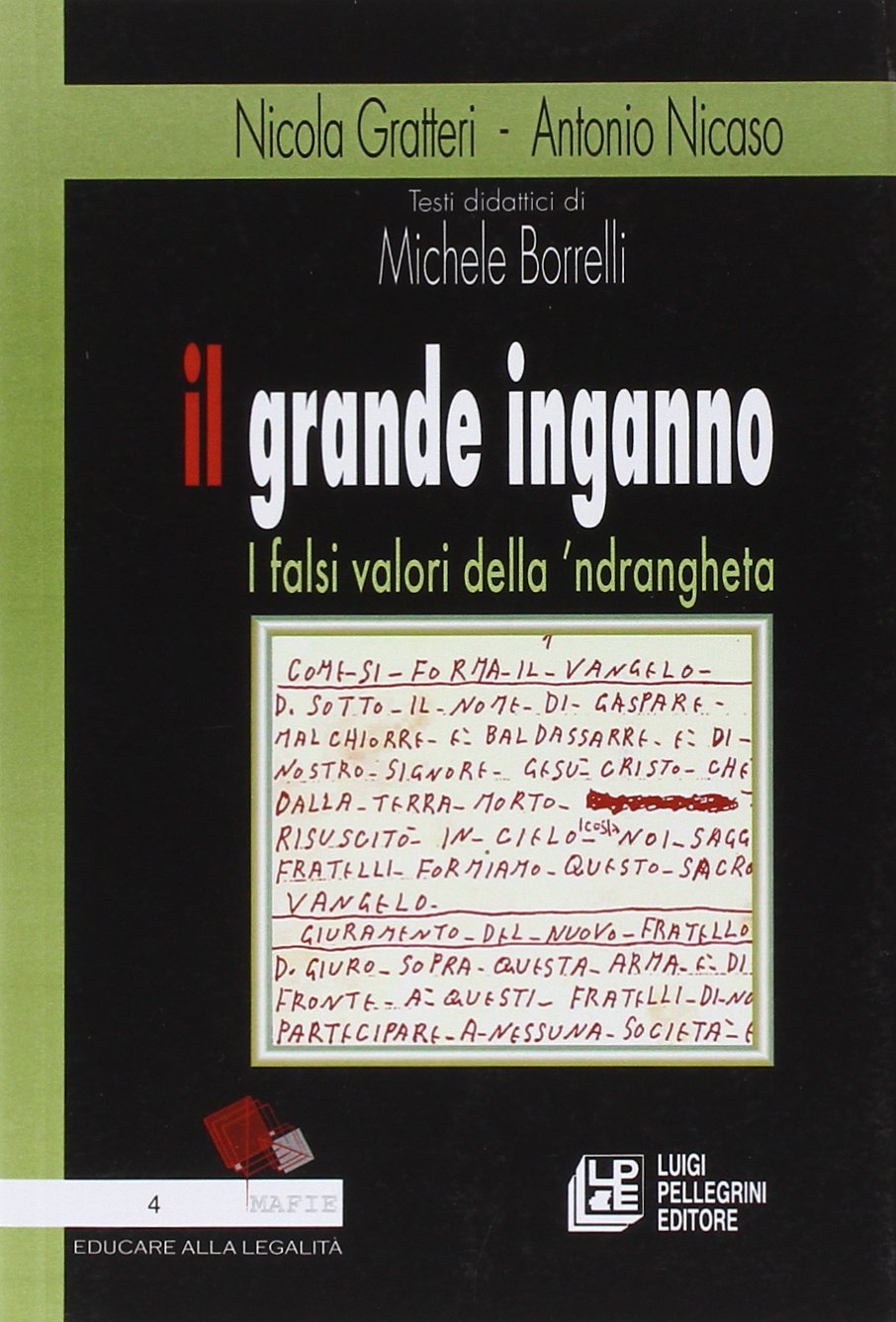 Il grande inganno. I falsi valori della 'ndrangheta (Mafie) Social Sciences