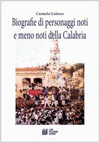 Biografie di personaggi noti e meno noti della Calabria Memories