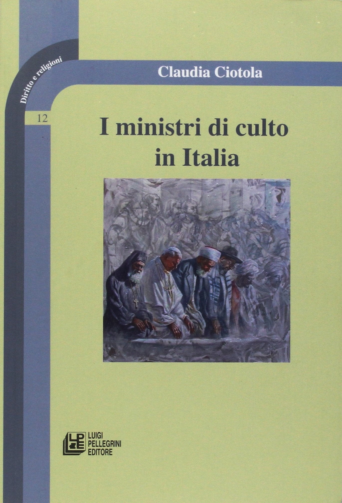 I ministri del culto in Italia (Diritto e religione) Religion & Esotericism
