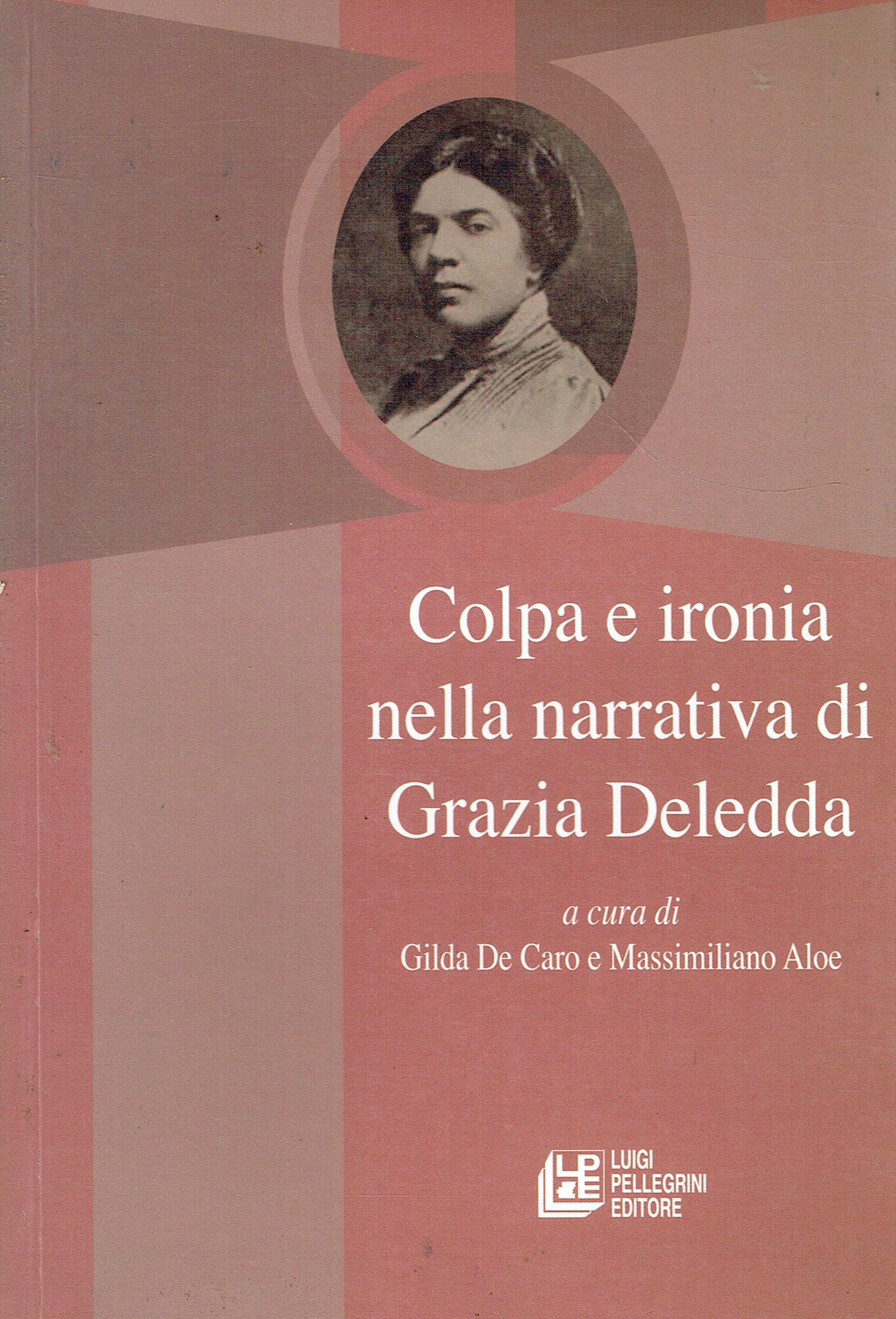 Colpa e ironia nella narrativa di Grazia (Fuori collana) Contemporary literature