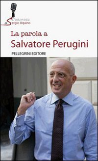 La parola a Salvatore Perugini (Interviste) Books