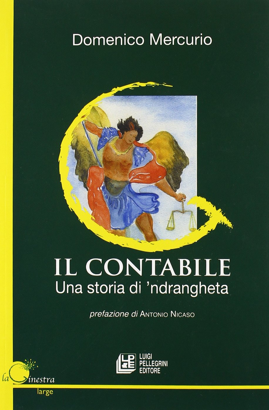Il contabile. Una storia di 'ndrangheta (La ginestra. Large) Contemporary literature