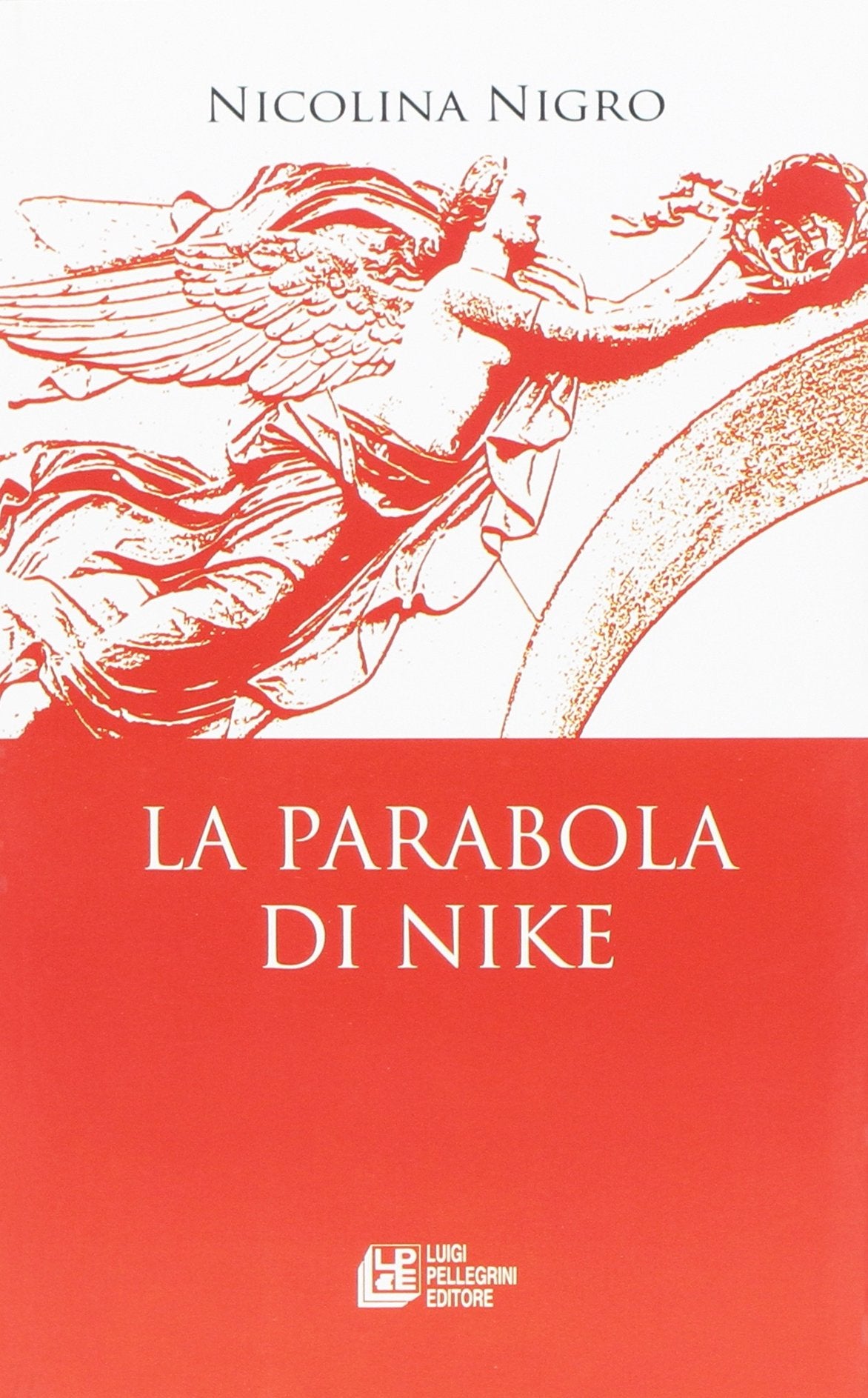 La parabola di Nike (Fuori collana) Essays & Short Stories