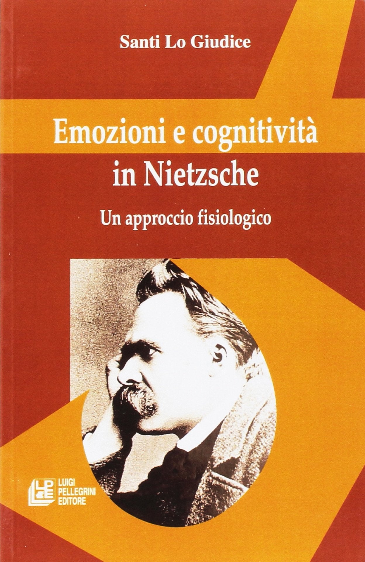 Emozioni e cognitività in Nietzsche (Filosofia teoretica) Philosophy