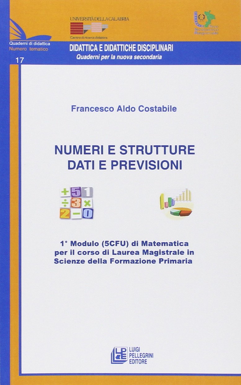 Numeri e strutture. 1° modulo (5CFU) di matematica per il corso di laurea in scienze della formazione primaria book