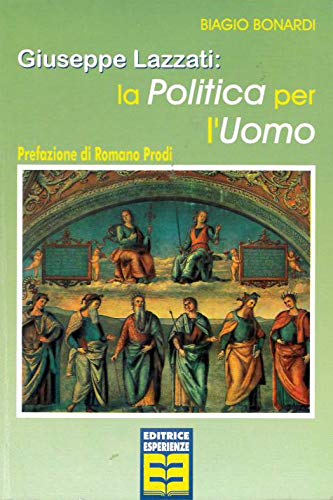 Giuseppe Lazzati: la politica per l'uomo (L' uomo e la città) Memories