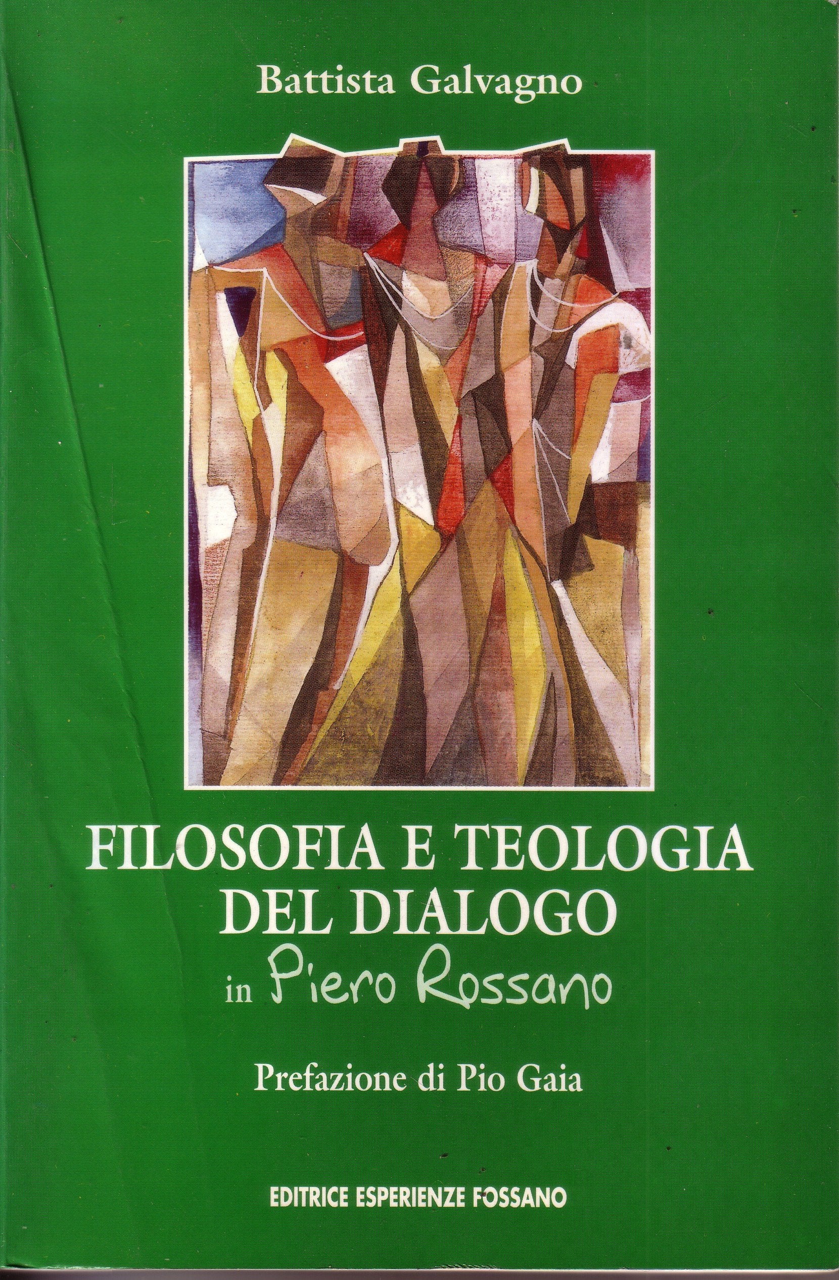 Filosofia e teologia del dialogo in Piero Rossano book