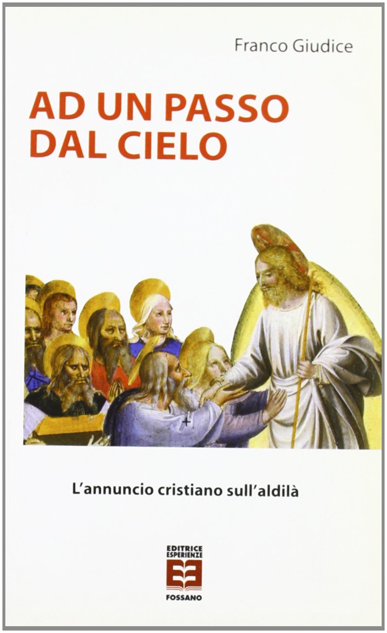 Ad un passo dal cielo (Sentieri di fede) Religion & Esotericism