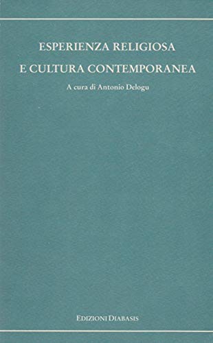 Esperienza religiosa e cultura contemporanea (I muri bianchi) Religion & Esotericism