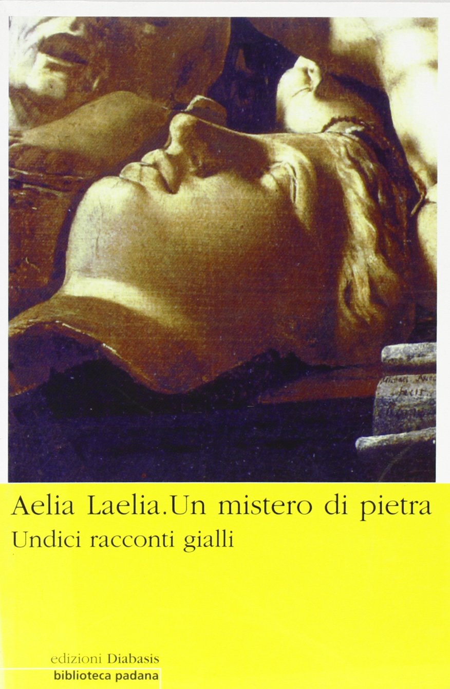 Aelia laelia. Un mistero di pietra. Undici racconti gialli book