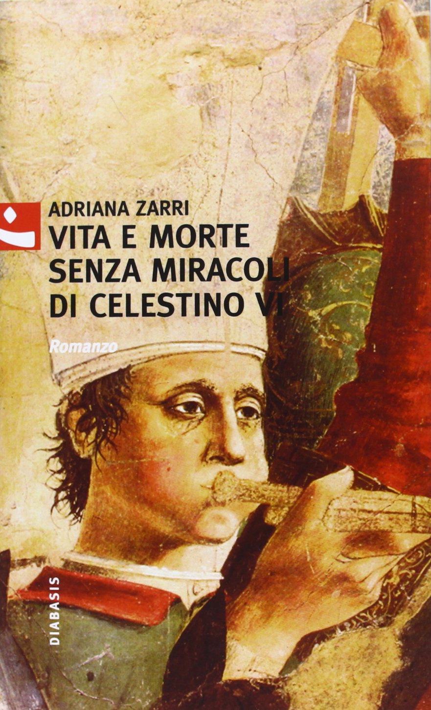 Vita e morte senza miracoli di Celestino VI book