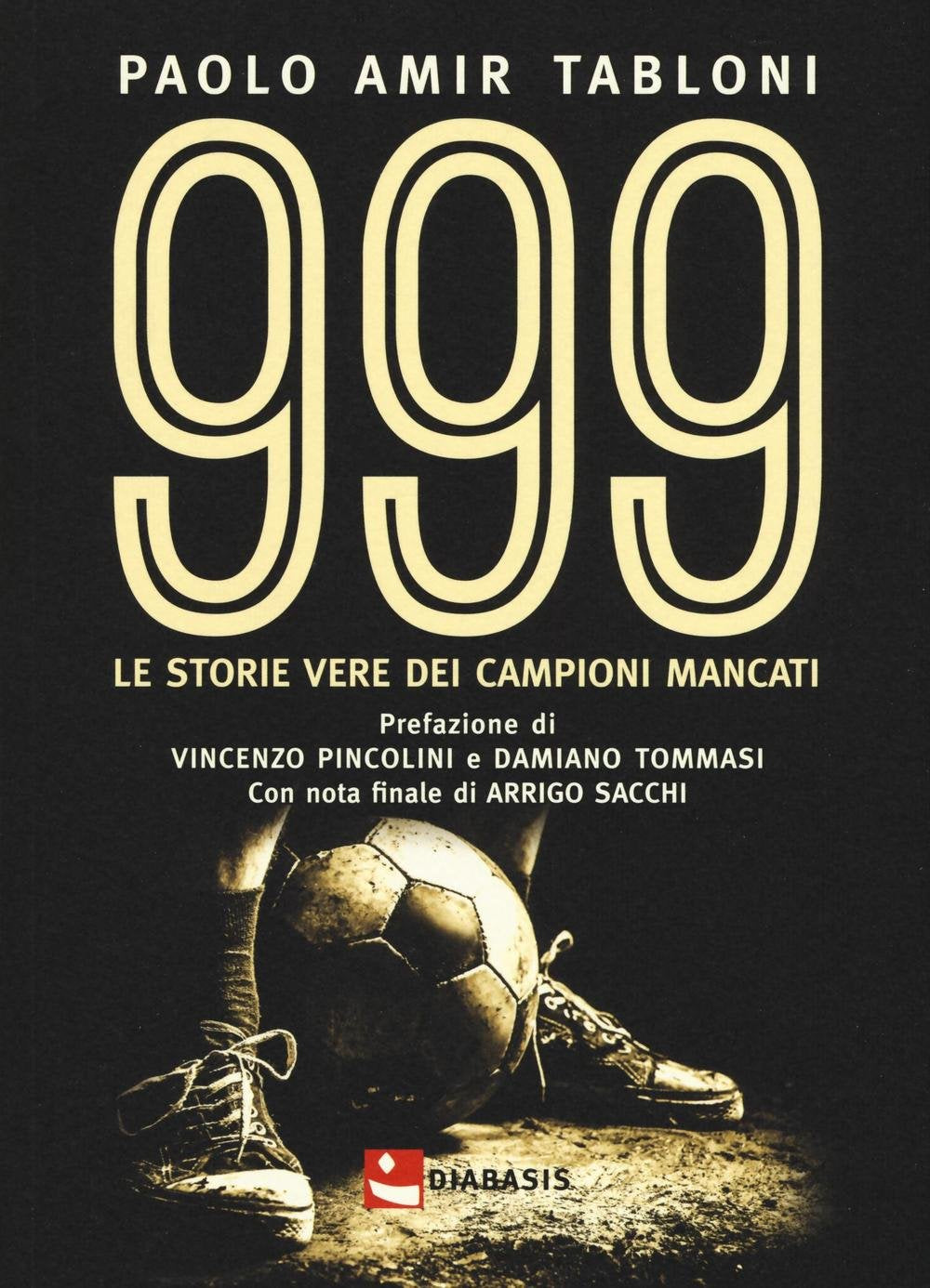 999. Le storie vere di campioni mancati book