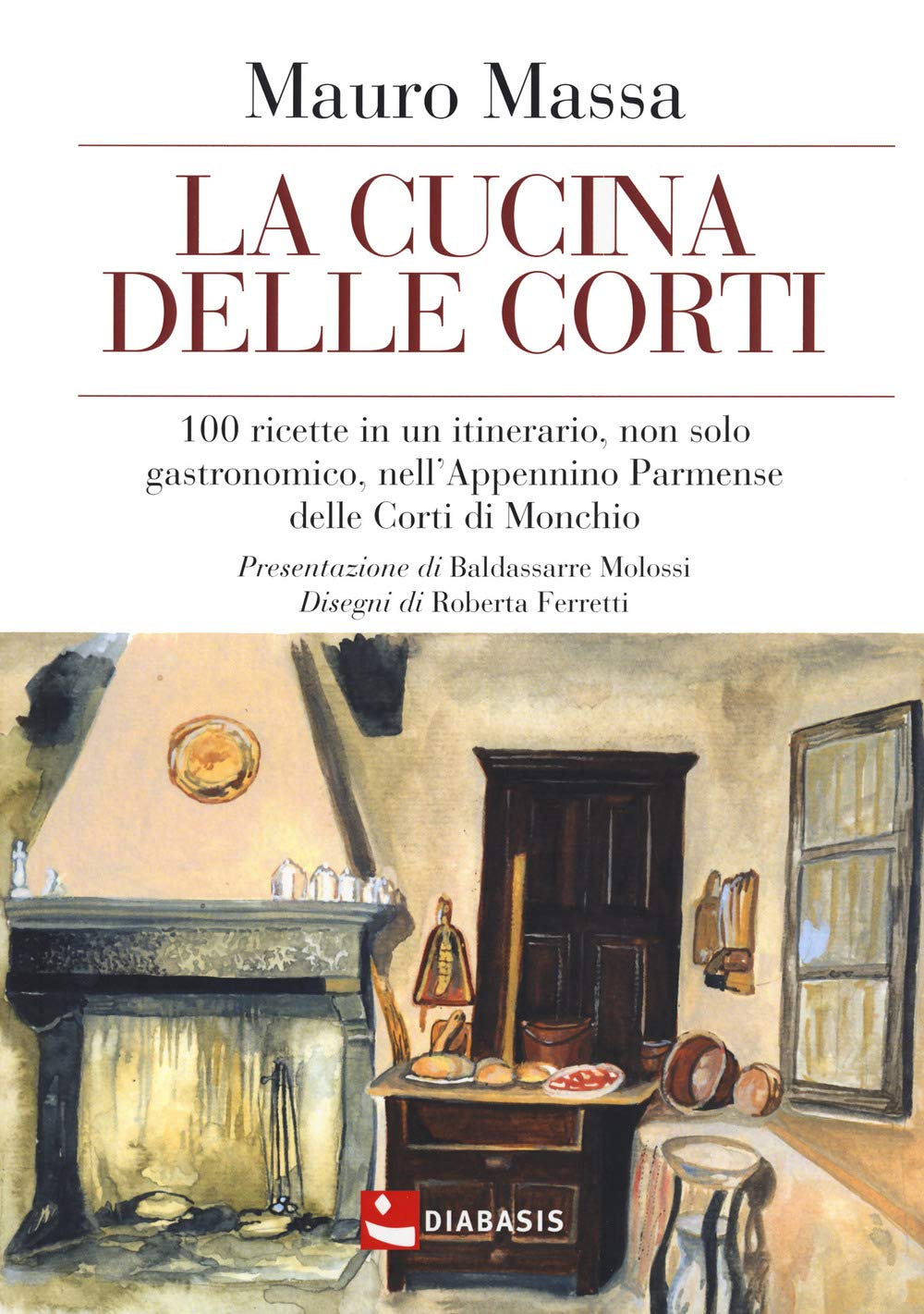 La cucina delle corti. 100 ricette in un'itinerario, non solo gastronomico, nell'Appennino Parmense delle Corti di Monchio book