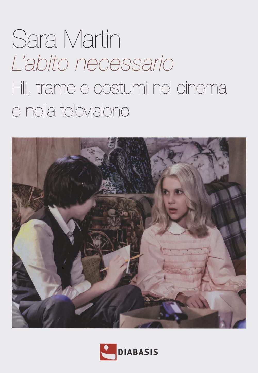 L'abito necessario. Fili, trame e costumi nel cinema e nella televisione book