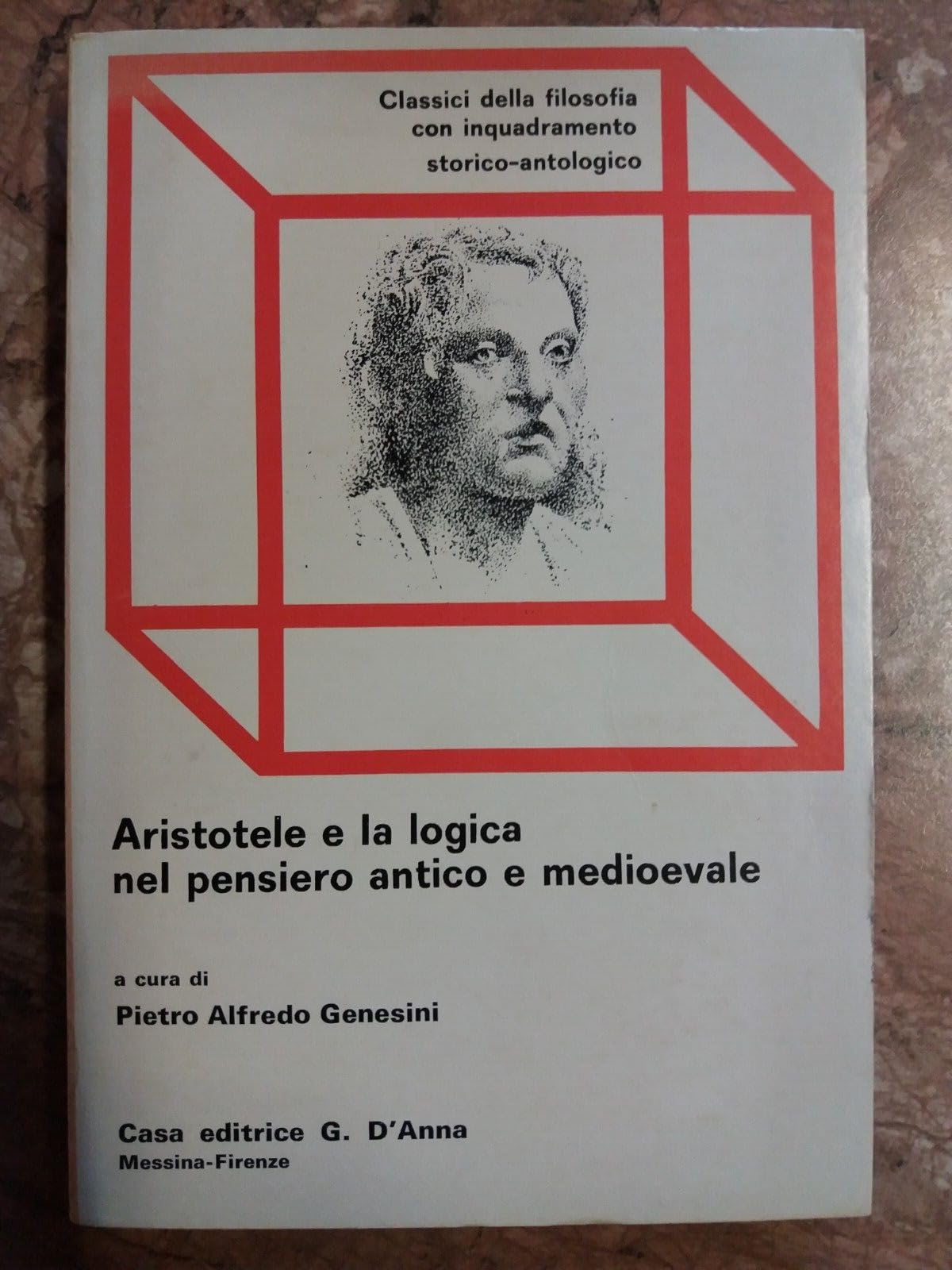 Aristotele e la logica nel pensiero antico e medioevale (Classici filos. con inquadram. storico) Professional & Reference Books