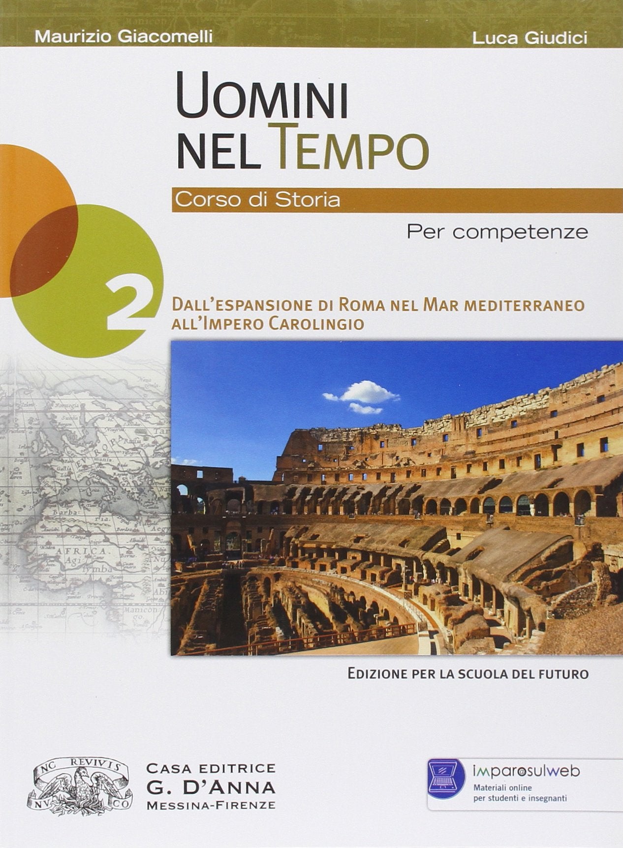 Uomini nel tempo. Corso di storia. Per competenze. Per le Scuole superiori. Con espansione online. Dall'espansione di Roma nel mar Mediterraneo all'impero Carolingio (Vol. 2) Study Guides