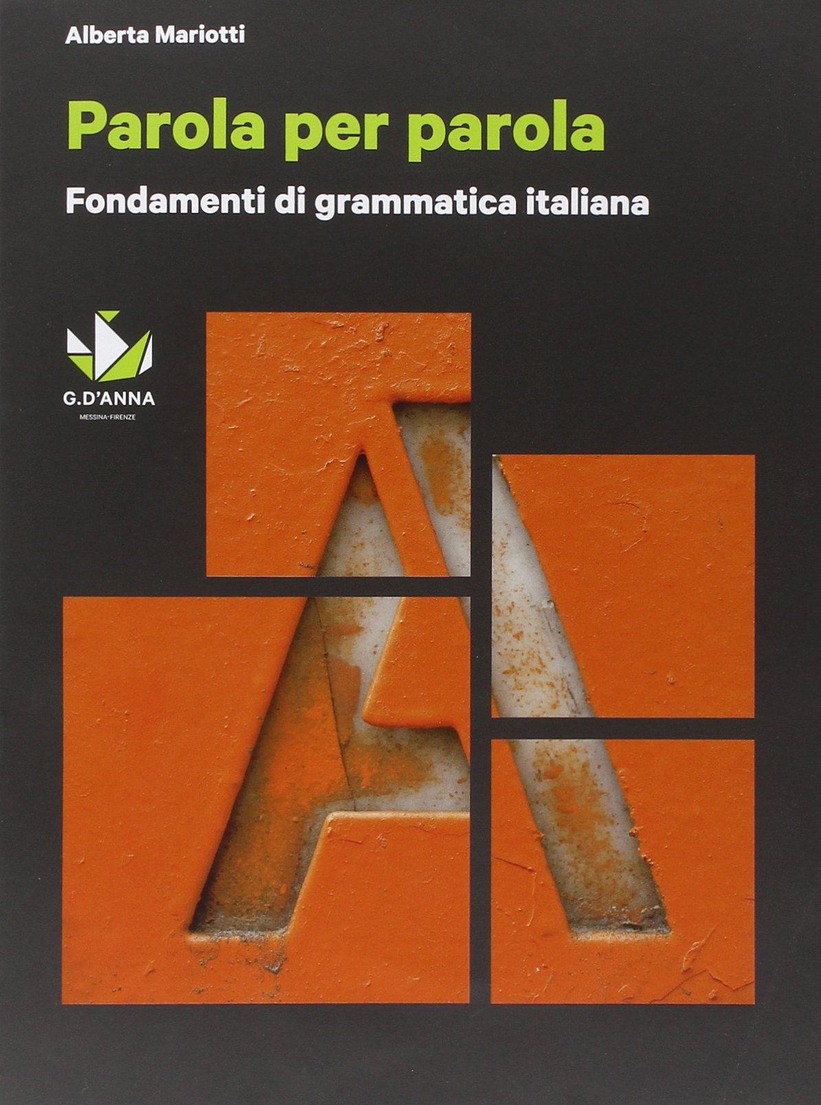 Parola per parola. Fondamenti di grammatica italiana. Per il biennio. Con CD-ROM book