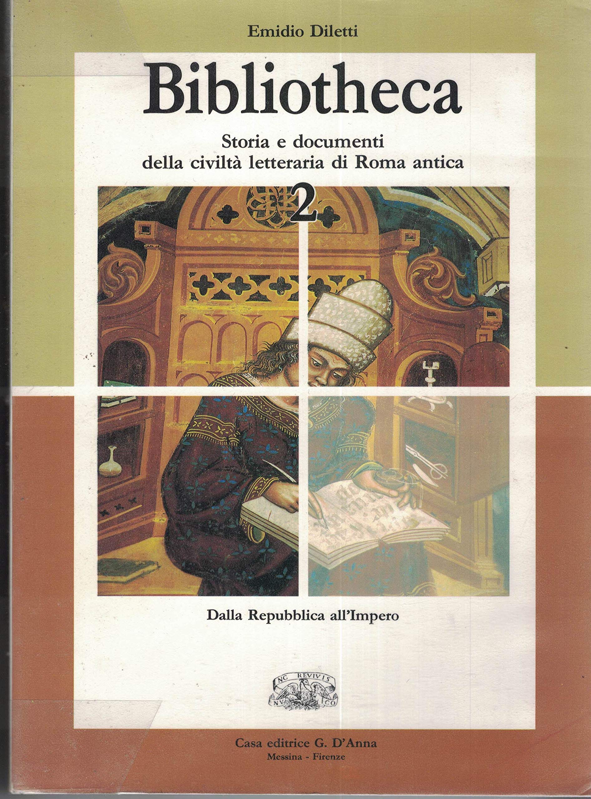 Bibliotheca. Storia e documenti della civiltà letteraria di Roma antica. Per il triennio (Vol. 2) Professional & Reference Books